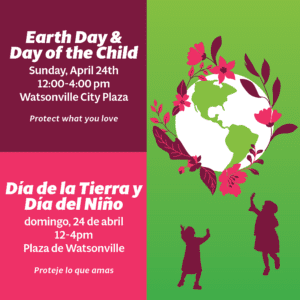 Watsonville Earth Day & Day of the Child @ Watsonville City Plaza