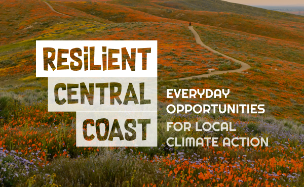 Resilient Central Coast: Everyday Opportunities for Local Climate Action